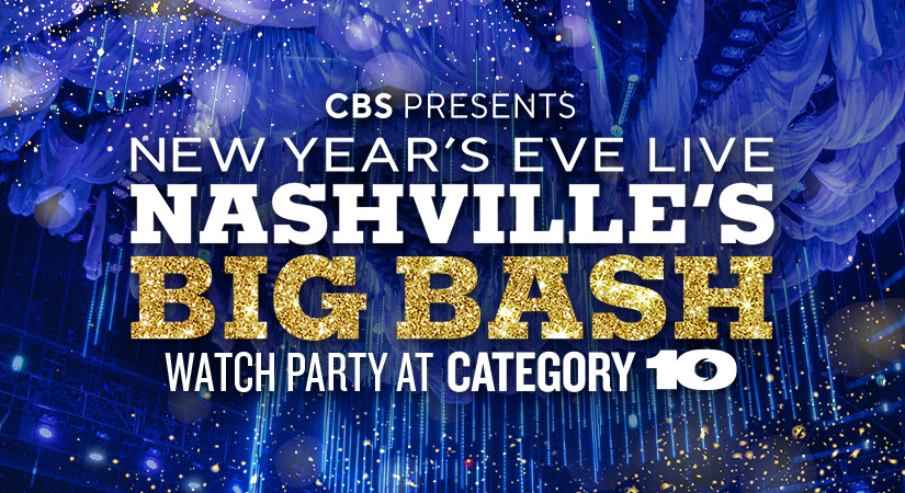CBS Presents New Year's Eve Live - Nashville's Big Bash Watch Party at Category 10